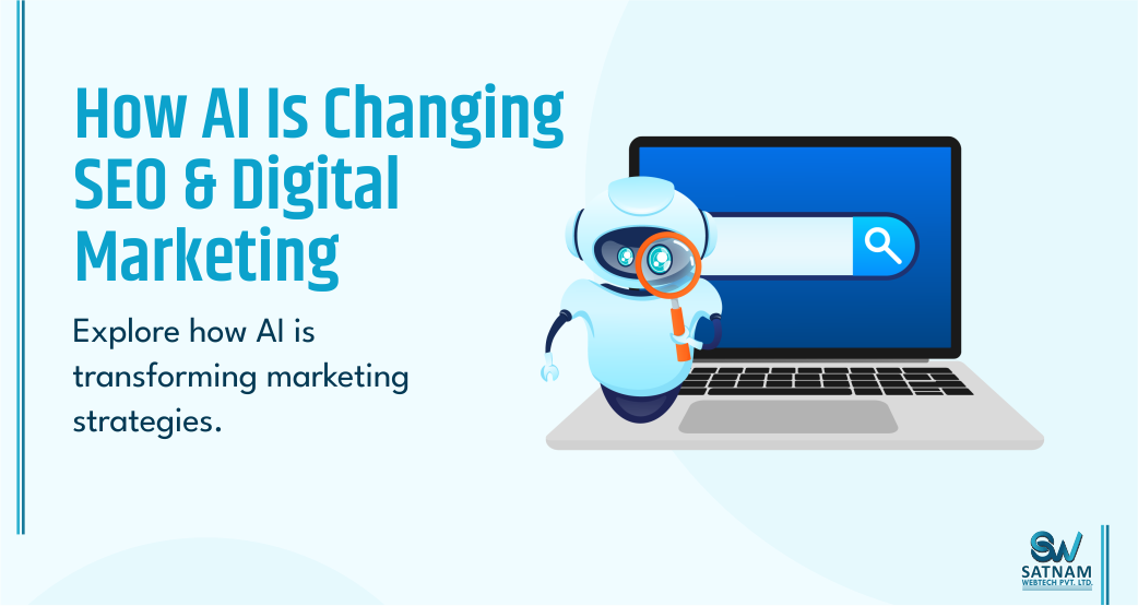 How AI Is Changing SEO & Digital Marketing